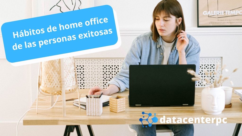 Hábitos de home office de las personas exitosas