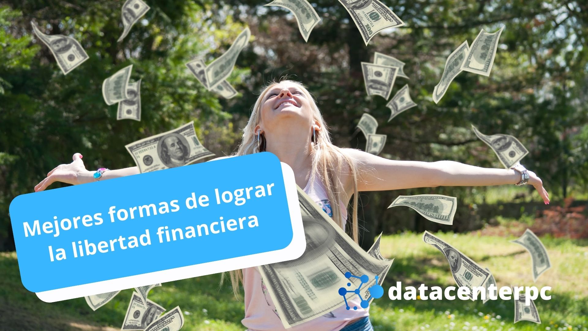 Mejores formas de lograr la libertad financiera