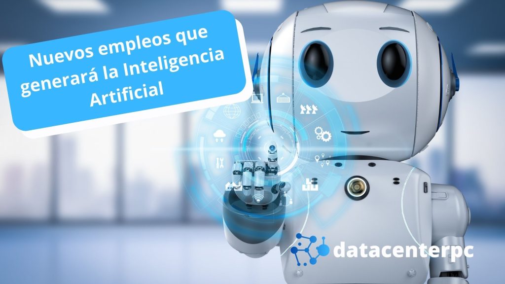 Nuevos empleos que generará la Inteligencia Artificial